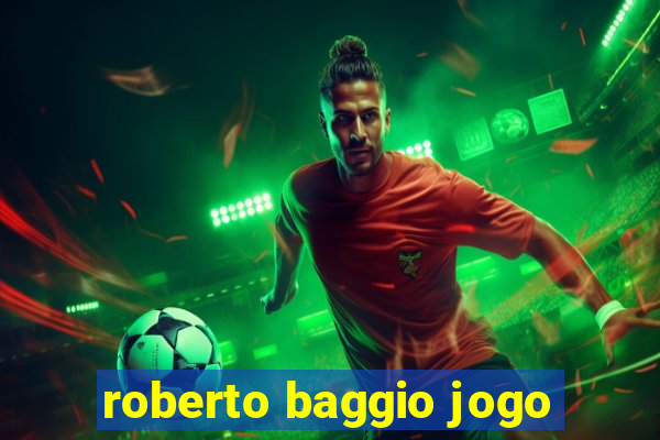 roberto baggio jogo